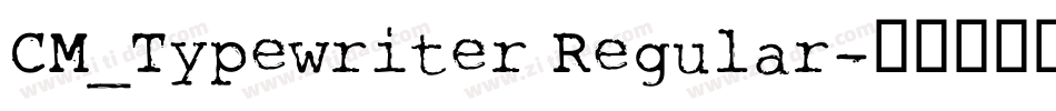 CM_Typewriter Regular字体转换